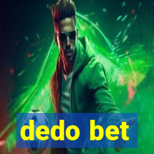 dedo bet